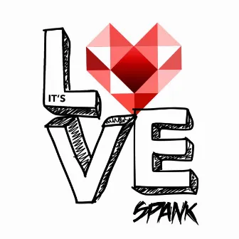 It's Love by Spank