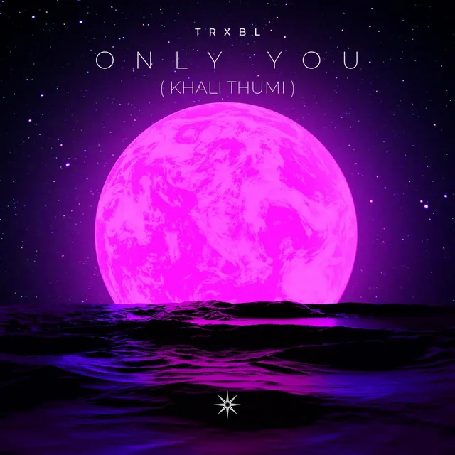 Only You (Khali Thumi)