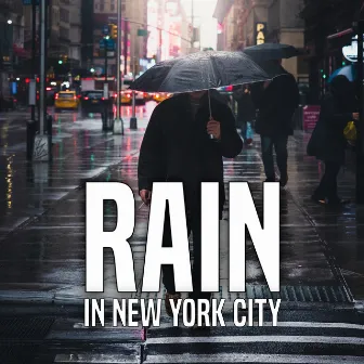 Rain in New York City by The Nature Soundscape