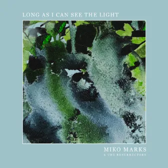 Long as I Can See the Light by Miko Marks