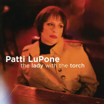 The Lady With The Torch by Patti LuPone