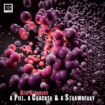 A Pill, a Cracker & a Strawberry by Red Richards