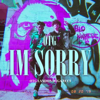 Im Sorry by OTG