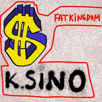 K.Sino by Fat Kingdom