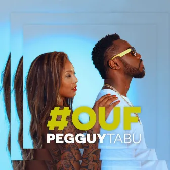 Ouf - Single by Pegguy Tabu