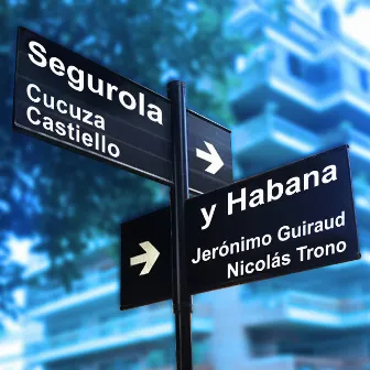 Segurola y Habana by Cucuza Castiello