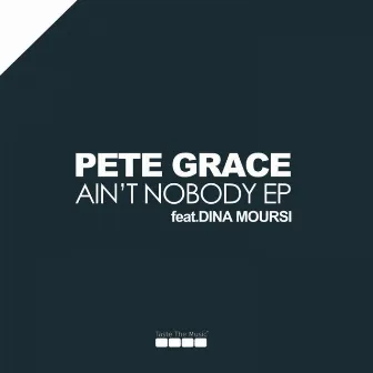 Ain't Nobody EP by Pete Grace