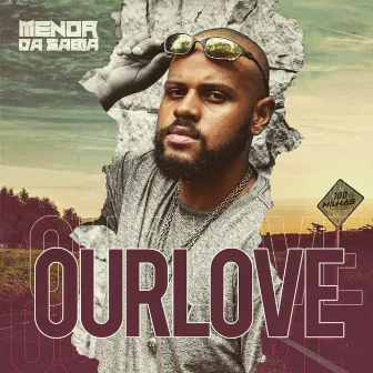 Our Love by mc Menor Da Sabiá