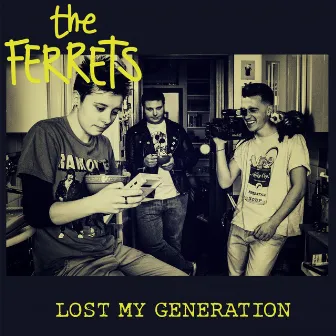 Lost My Generation by The Ferrets