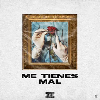 Me tienes mal by Jesus Silva