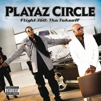 Flight 360: The Takeoff by Playaz Circle