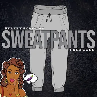 Sweatpants by Street Scholar