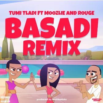 Basadi (feat. Moozlie and Rouge) [Remix] by Tumi Tladi