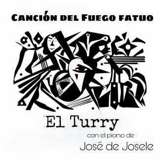 Canción Del Fuego Fatuo by El Turry