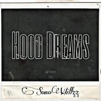 Hood Dreams by SoNoWillzz