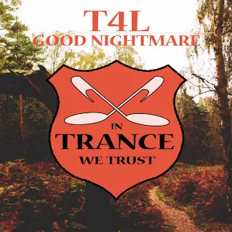 Good Nightmare by T4L