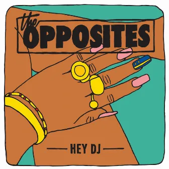 Hey DJ by The Opposites