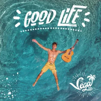 Good Life by El Vega Life