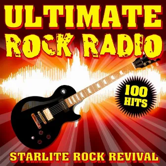 Ultimate Rock Radio by Starlite Rock Revival