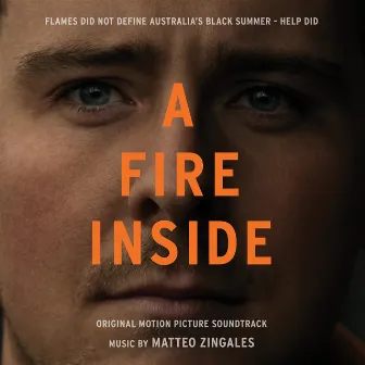 A Fire Inside (Original Motion Picture Soundtrack) by Matteo Zingales