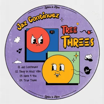 Jaz Continuez by Tree Threes