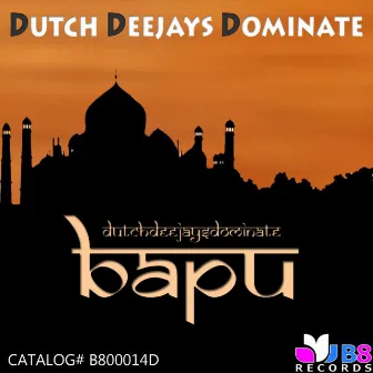 Bapu by Dutch Deejays Dominate