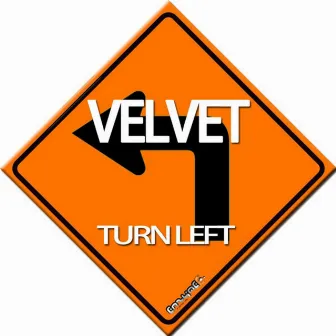 Turn Left by Velvet