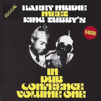 Harry Mudie Meet King Tubby In Dub Confrence Volume One by Harry Mudie