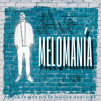 Melomanía by Soik