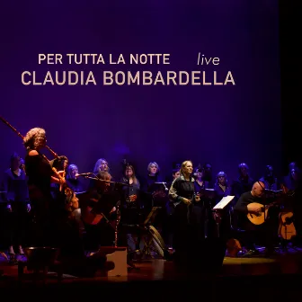 Per Tutta La Notte (Live) by Claudia Bombardella