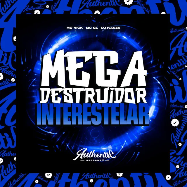 Mega Destruidor Interestelar (feat. Mc Nick & MC GL)