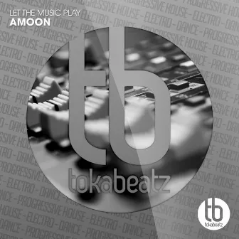 Let the Music Play by Amoon (AT)