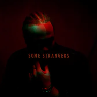 Some Strangers by Unknown Artist