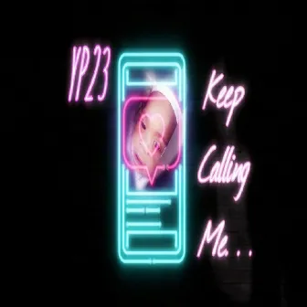 Keep Calling Me by Yp23