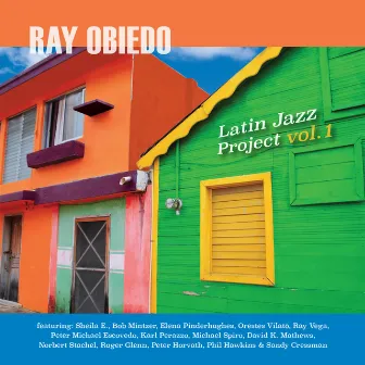 Latin Jazz Project, Vol. 1 by Ray Obiedo