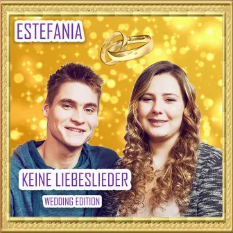 Keine Liebeslieder (Wedding Edition) by Estefania