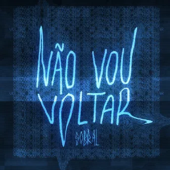 Não Vou Voltar by Sobral