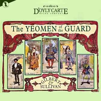 The Yeomen of the Guard (New D'Oyly Carte Opera Cast Recording) by Gilbert & Sullivan