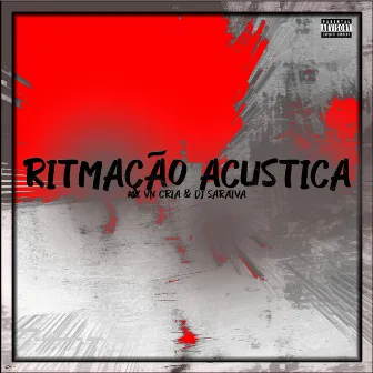 Ritmação Acustica by DJ SARAIVA