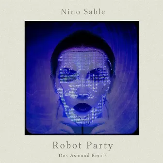 Robot Party by Nino Sable