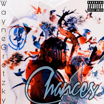 Chances by Wayne Gretzky