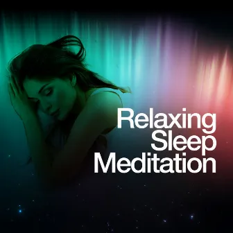 Relaxing Sleep Meditation by Relaxing Meditation for Deep Sleep