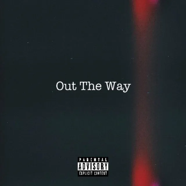 Out The Way