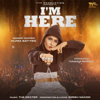 i'm here by Huma Sayyed