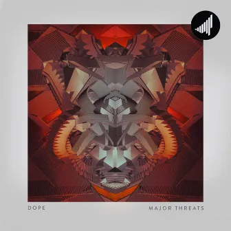 Major Threats by dope