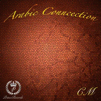 Arabic Connection by CM