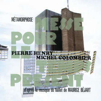 Pierre Henry - Métamorphose-Messe pour le temps présent by Michel Colombier