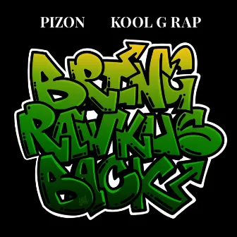 Bring Rawkus Back by Pizon