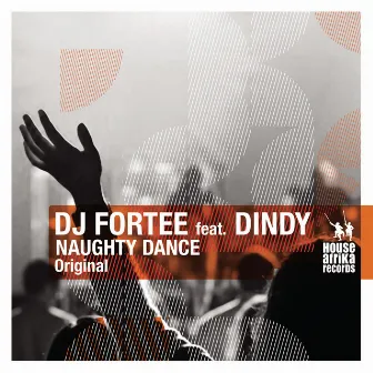 Naughty Dance (feat. Dindy) by DJ Fortee