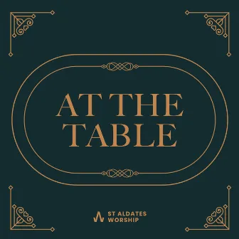 At The Table by St Aldates Worship